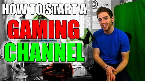How To Start A Gaming Channel Youtube