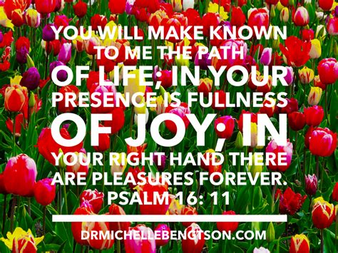 You Will Make Known To Me The Path Of Life In Your Presence Is