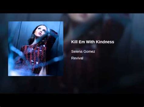 Öldür onları kibarlıkla öldür onları kibarlıkla öldür onları, öldür onları. Kill Em With Kindness - YouTube