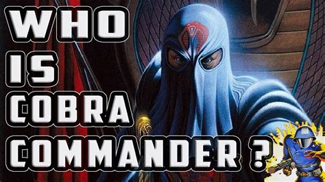 History And Origin Of G I Joe S Cobra Commander Youtube