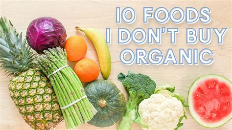 10 Foods I Never Buy Organic Youtube