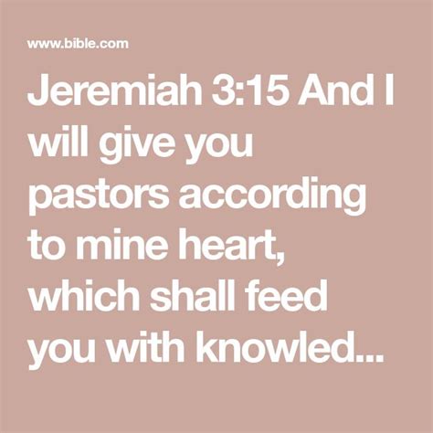 Jeremiah 315 And I Will Give You Pastors According To Mine Heart