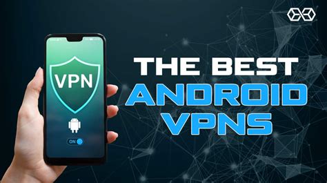 Best Vpn For Android In 2020 Our Top 4 Choices