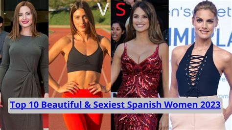 Top 10 Beautiful Sexiest Spanish Women 2023 Youtube