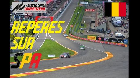 Assetto corsa competizione Repères sur Spa Francorchamps 2018 YouTube
