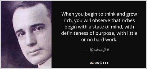 Napoleon Hill Quote When You Begin To Think And Grow Rich You Will