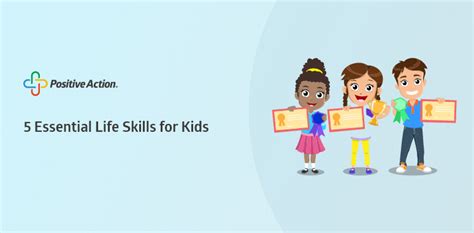 5 Essential Life Skills For Kids Positive Action