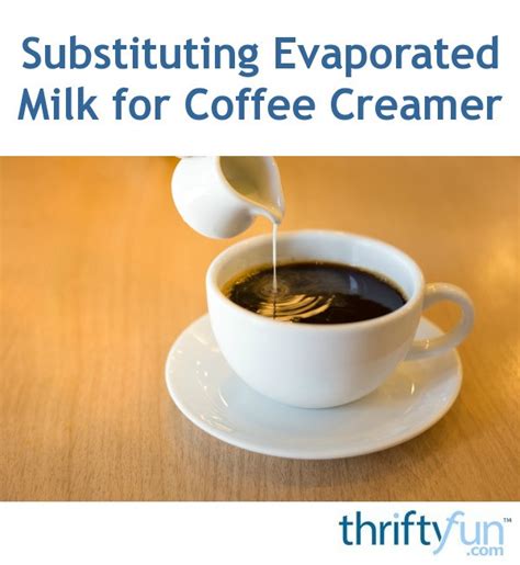 Once heated through, remove from the heat and add in the flavorings or your choice. Substituting Evaporated Milk for Coffee Creamer? | ThriftyFun