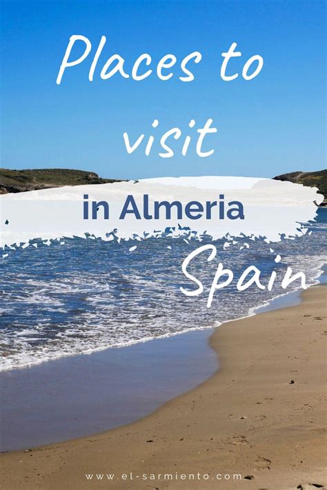 Best Places To Visit In Almeria Spain Spain Tourism Almeria Spain