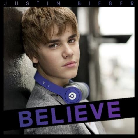 Justin Bieber Believe Quotes Quotesgram