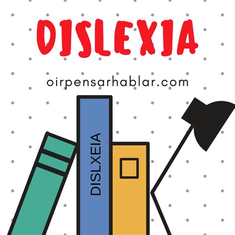 dislexia significado que es la dislexia sintomas y tratamiento la dislexia superficial