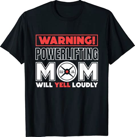 Warning Powerlifting Mom Will Yell Loudly Weightlifter Mom T Shirt Men
