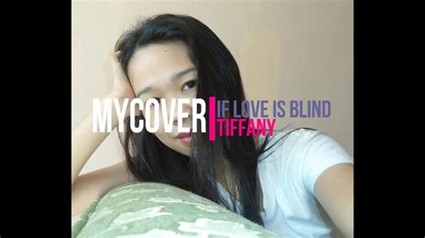 Tiffany If Love Is Blind Lyrics Manay Myras Cover Youtube Music
