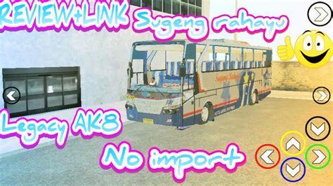 Review Bus Sugeng Rahayu Legacy Ak 8 No Importgta Sa Android Youtube