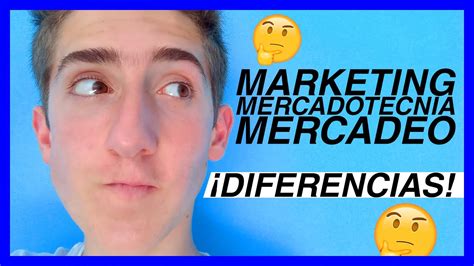 Diferencias entre MARKETING MERCADEO y MERCADOTECNIA Explicación