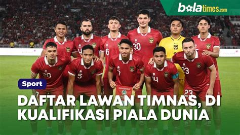 Timnas Indonesia Berjuang Di Babak Pertama Kualifikasi Piala Dunia 2026 Zona Asia Ini Daftar