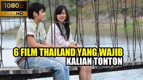 FILM THAILAND YANG WAJIB KALIAN TONTON YouTube