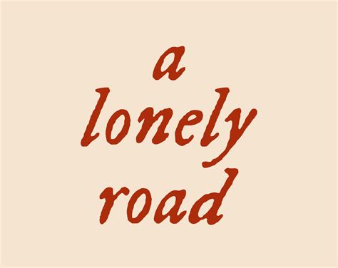 A Lonely Road By Lostwaysclub