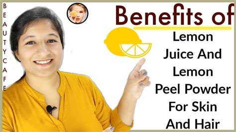 Amazing Benefits Of Lemon Juice And Lemon Peel Powder For Skin And Hair
