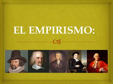 El Empirismo Inglés Berkeley Hume Locke Bacon Hobbes Filosofía