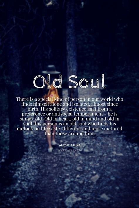 17 Signs Youre An Old Soul Stuck In The 21st Century Soul Quotes Inspirational Quotes