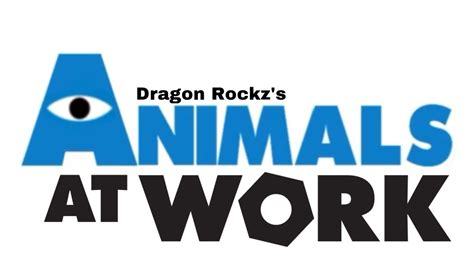 Animals At Work Dragon Rockz Style The Parody Wiki Fandom