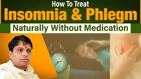 How To Treat Insomnia And Phlegm Naturally Without Medication