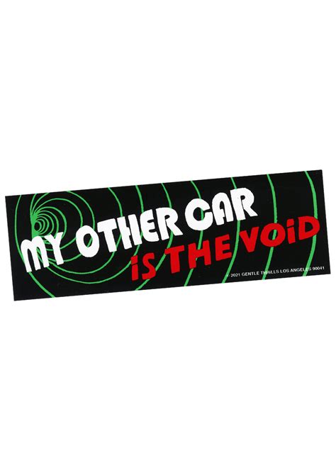 My Other Car Is The Void Bumper Sticker Gentle Thrills