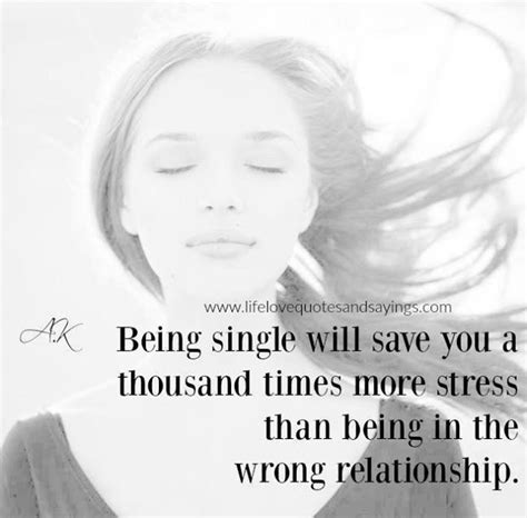 Being Single Will Save You A Thousand Times More Stress Than Being In The Wrong Relationship