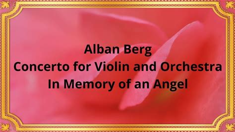 Alban Berg Concerto For Violin And Orchestra In Memory Of An Angel