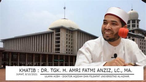 Besok Ulama Aceh Ustadz Amri Fatmi Anziz Akan Jadi Khatib Shalat Jumat