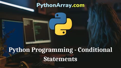 Python Programming Conditional Statements Python Array