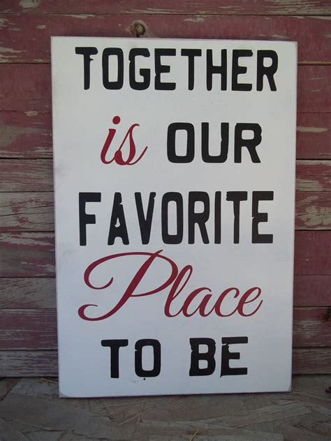 Together Is Our Favorite Place To Be Wood Sign T