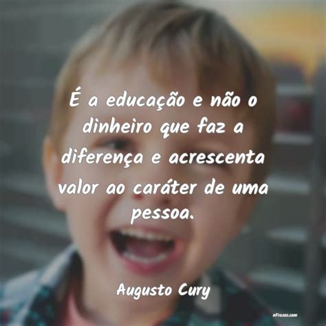 Frase Educação Augusto Cury