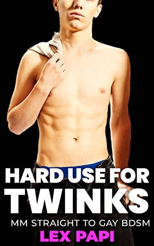Hard Use For Twinks Age Gap Straight To Gay Bdsm Gay Slaves Book 4