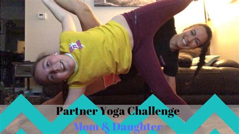 Partner Yoga Challenge Mom And Daughter Take 2 Youtube