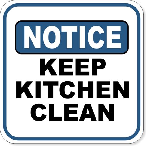 12 X 12 Notice Keep Kitchen Clean Aluminum Sign
