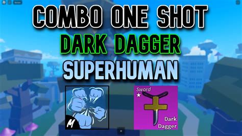 Combo One Shot With Dark Dagger Upgrade And Superhuman Blox Fruits
