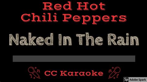 Red Hot Chili Peppers • Naked In The Rain Cc Karaoke Instrumental