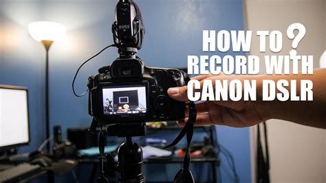 How To Record Video With Canon Dslr 60d Youtube