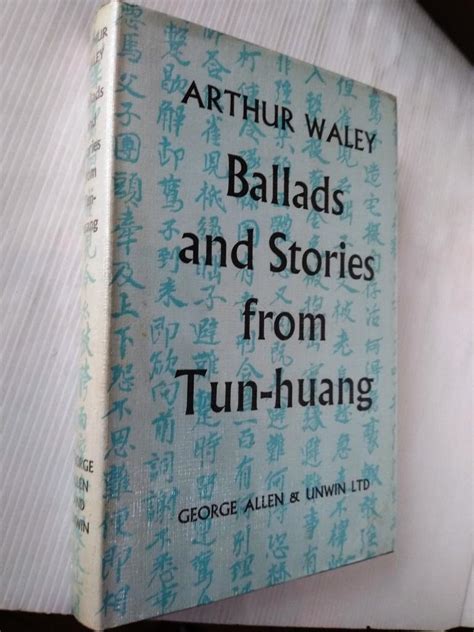 Ballads And Stories From Tun Huang An Anthology By Arthur Waley Very