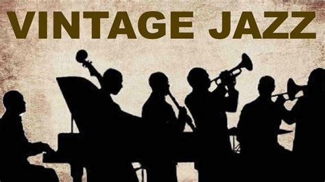 Best Of Vintage Jazz And Vintage Jazz Music In Vintage Jazz Cafe With Vintage Jazz Instrumental