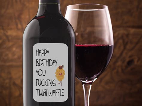 Birthday Wine Label Funny Wine Bottle Labels Funny Wine Etsy
