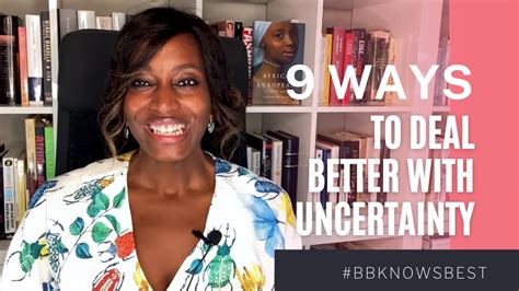 9 Ways To Deal Better With Uncertainty Youtube