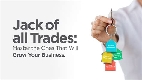 Jack Of All Trades Master The Ones That Will Grow Your Business