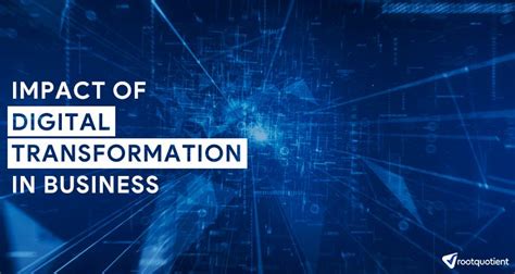 How Does Digital Transformation Impact Business And Its Growth