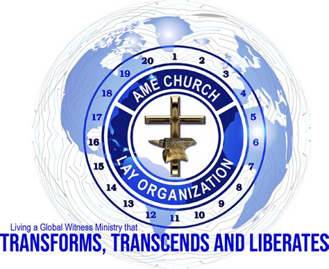 Transforms Transcends And Liberates Connectional Lay Organization Of The African Methodist