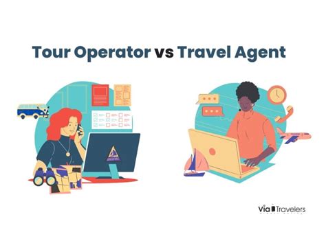 Tour Operator Vs Travel Agent Whats The Difference