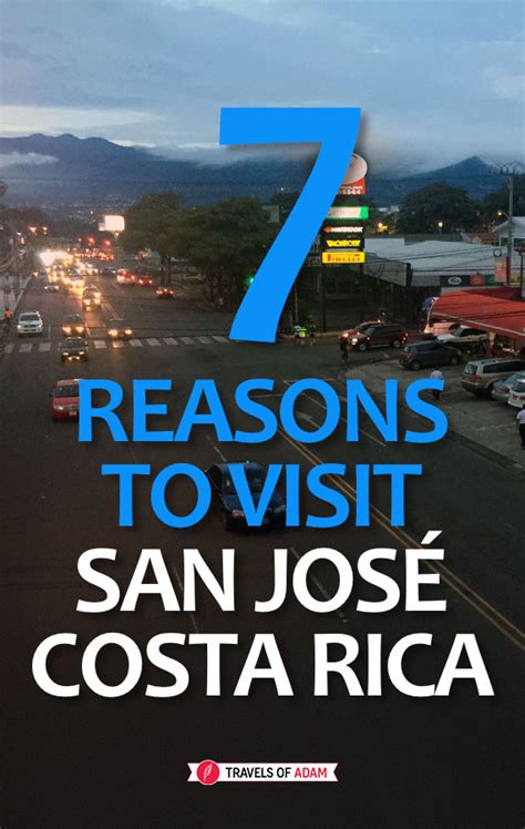 7 Reasons To Visit San José Costa Rica