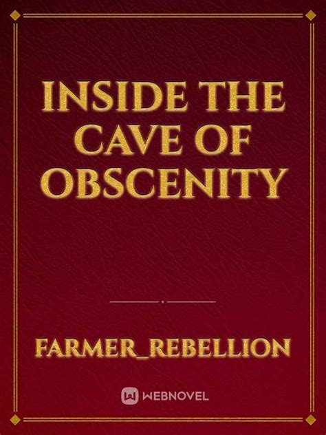 Read Inside The Cave Of Obscenity - Farmer_rebellion - Webnovel